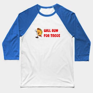 typography (Will Run for Tacos Baseball T-Shirt